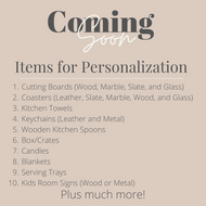 Coming Soon List of Personalization Options